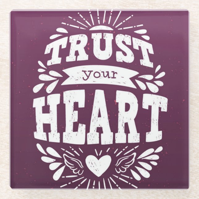 Vertrauen Sie Ihrem Herzen Glasuntersetzer (Vorderseite)