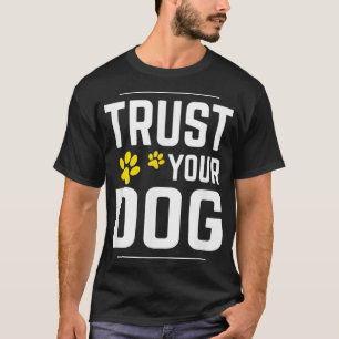 Vertrauen Sie Ihrem Hund auf das Hundetraining-Agi T-Shirt