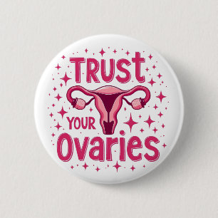 Vertrauen Sie Ihrem Ovarien Uterus-Bewusstsein Button