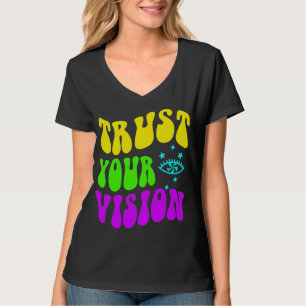 VERTRAUEN SIE IHREN VISION-T - SHIRT