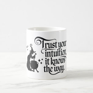 Vertrauen Sie Ihrer Intuition Kaffeetasse