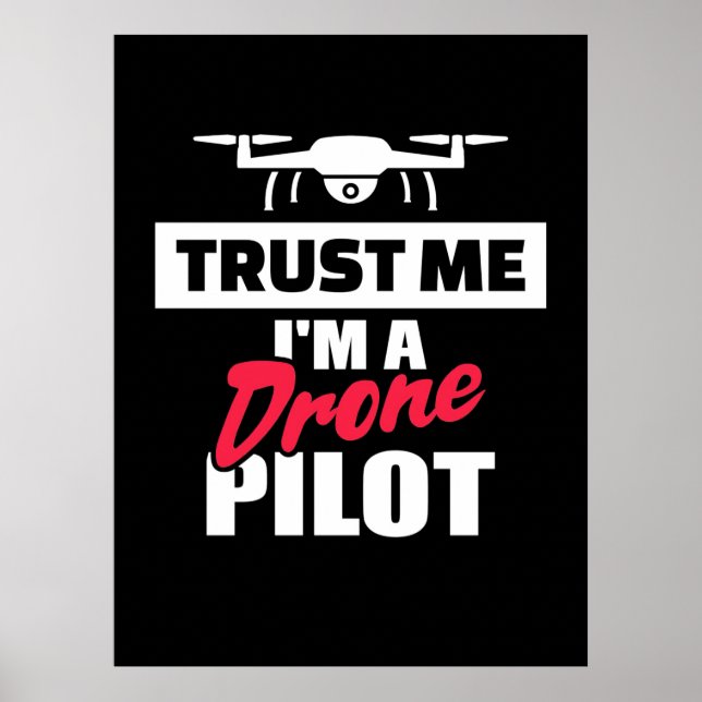 Vertrauen Sie mir, dass ich Drone-Pilot bin Poster (Vorne)