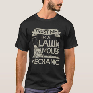 Vertrauen Sie mir, dass ich ein Rasenmäher-Garten- T-Shirt