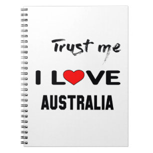 Vertrauen Sie mir i-Liebe Australien Notizblock