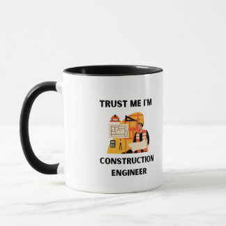 Vertrauen Sie mir, ich bin Bauingenieur Tasse