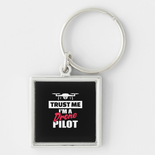 Vertrauen Sie mir, ich bin Drone-Pilot Schlüsselanhänger (Vorne)