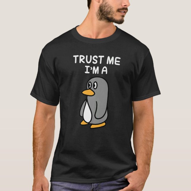 Vertrauen Sie mir Ich bin ein Pinguin I Niedlich P T-Shirt (Vorderseite)