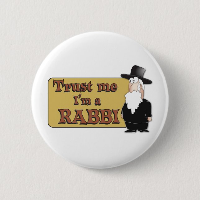 Vertrauen Sie mir - ich bin EIN RABBINER - großer Button (Vorderseite)