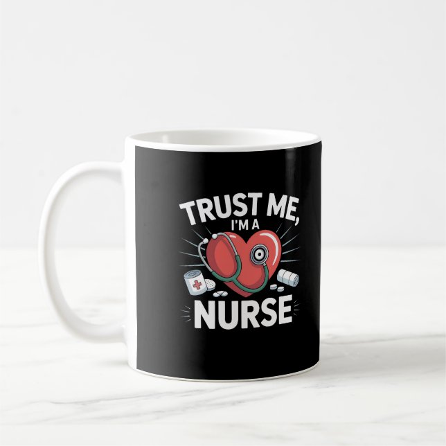 Vertrauen Sie mir, ich bin Krankenschwester Kaffeetasse (Links)