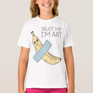 Vertrauen Sie mir, ich bin Kunst, Banane mit Band T-Shirt