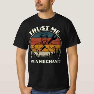 Vertrauen Sie mir, ich bin Mechaniker - vertrauen  T-Shirt