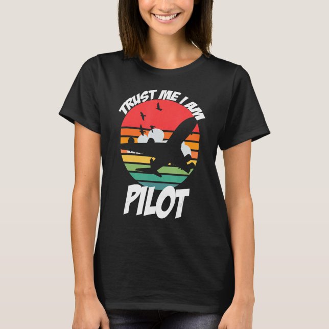 Vertrauen Sie mir, ich bin Pilot 2 T-Shirt (Vorderseite)