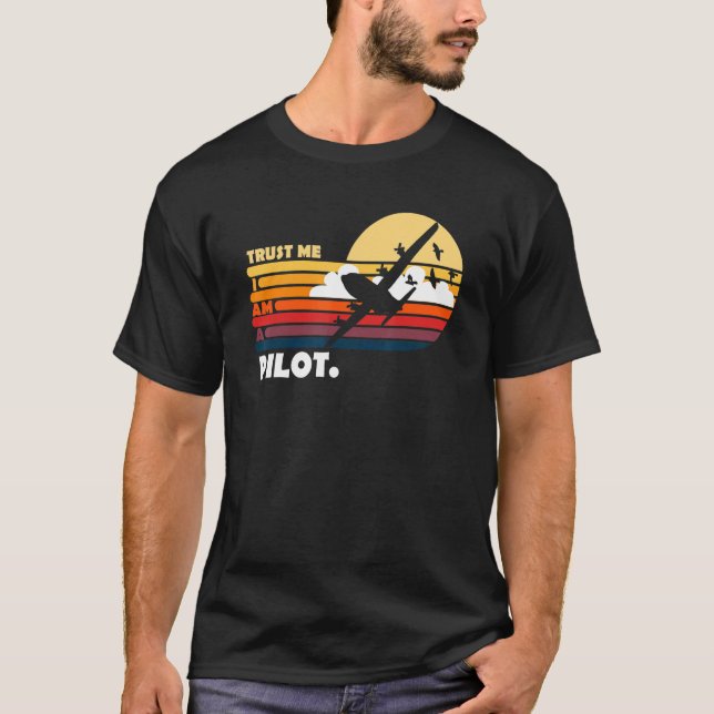 Vertrauen Sie mir, ich bin Pilot T-Shirt (Vorderseite)