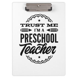 Vertrauen Sie mir, ich bin Preschool-Lehrer Klemmbrett