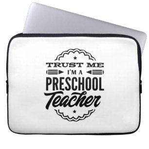 Vertrauen Sie mir, ich bin Preschool-Lehrer Laptopschutzhülle