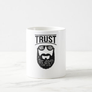 Vertrauen Sie mir, ich habe einen Bart Kaffeetasse