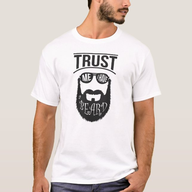 Vertrauen Sie mir, ich habe einen Bart T-Shirt (Vorderseite)