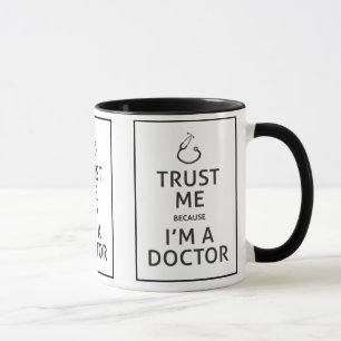 Vertrauen Sie Mir-ICh morgens eine Doktor-Wählen Tasse