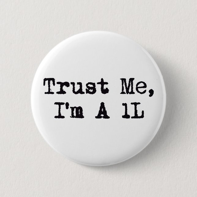 Vertrauen Sie mir, ich sind A 1L Button (Vorderseite)