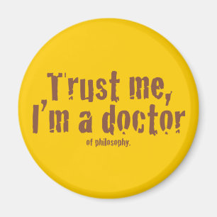 Vertrauen Sie mir, ich sind ein Doktor… Magnet