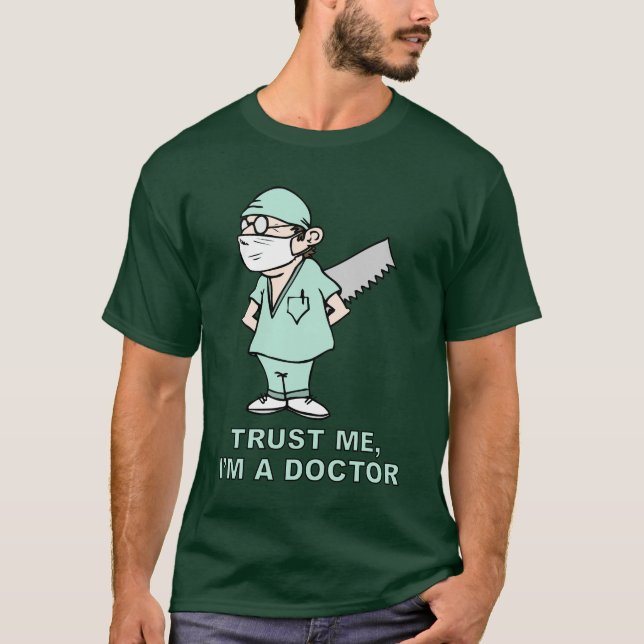 Vertrauen Sie mir, ich sind ein Doktor T-Shirt (Vorderseite)