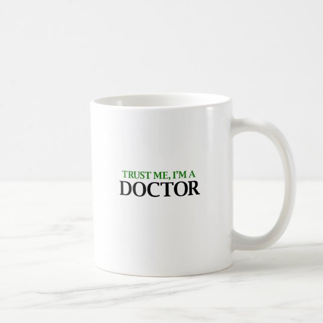 Vertrauen Sie mir, ich sind ein Doktor Tasse (Rechts)