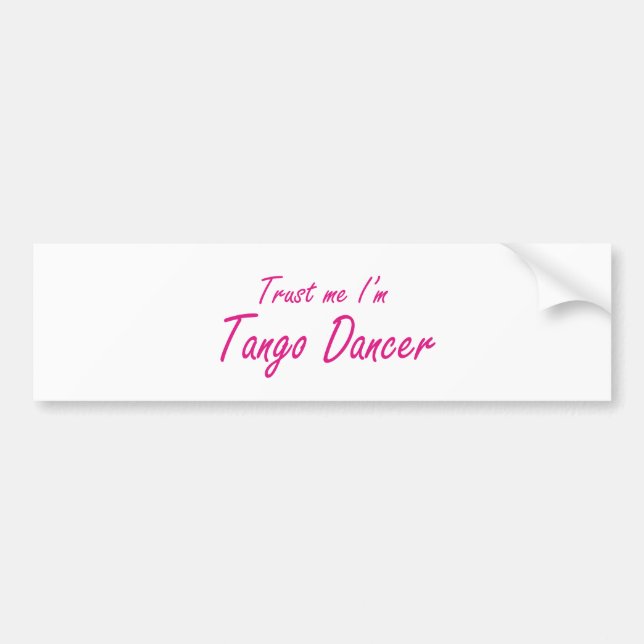 Vertrauen Sie mir, ich sind Tango-Tänzer Autoaufkleber (Vorne)