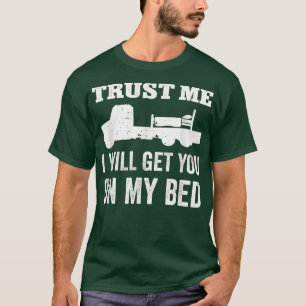 Vertrauen Sie mir, ich werde Sie auf meinem Bett F T-Shirt