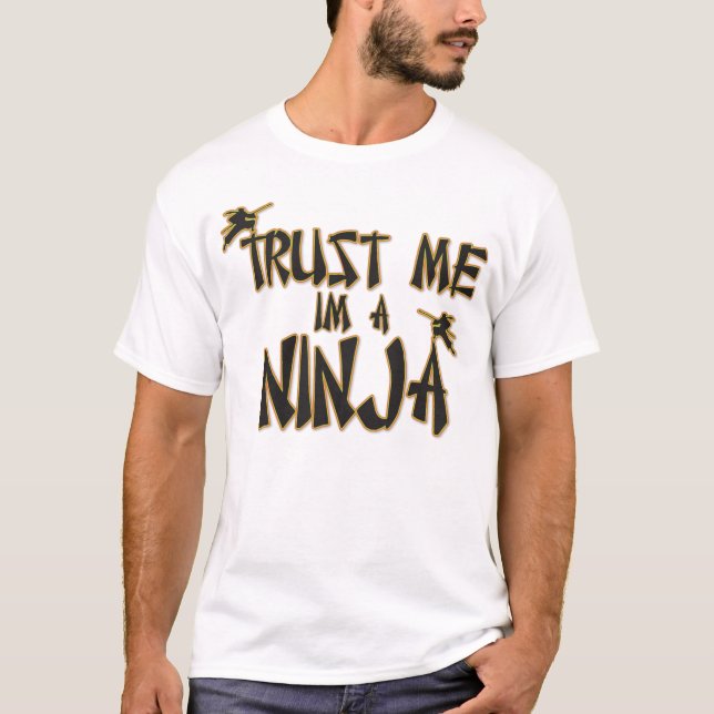 Vertrauen Sie mir Im ein lustiges Ninja - sehr T-Shirt (Vorderseite)