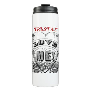 Vertrauen Sie mir! Liebe mich! Einfaches klassisch Thermosbecher