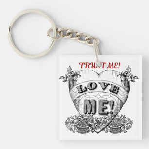 Vertrauen Sie mir, Liebe, Valentinstag Schlüsselanhänger