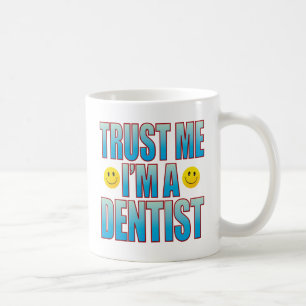Vertrauen Sie mir Zahnarzt-Leben B Tasse