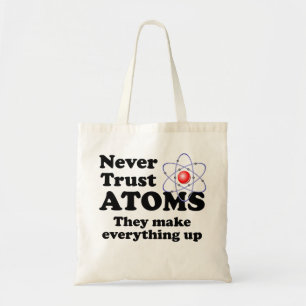 Vertrauen Sie nie Atomen Tragetasche