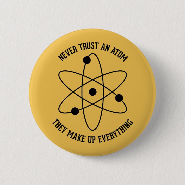 Vertrauen Sie nie einem Atom Button (Vorderseite)