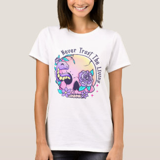 Vertrauen Sie niemals dem Leben T-Shirt