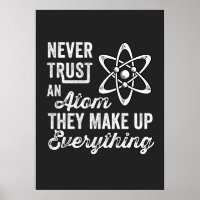 Vertrauen Sie niemals einem Atom, sie bilden alles