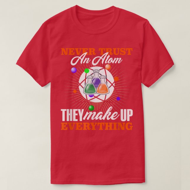 Vertrauen Sie niemals einem Geschenk von Atom Fun  T-Shirt (Design vorne)