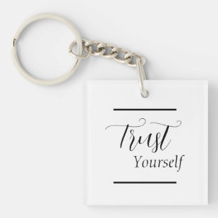 "Vertrauen Sie sich selbst" - Phrase Black Letters Schlüsselanhänger