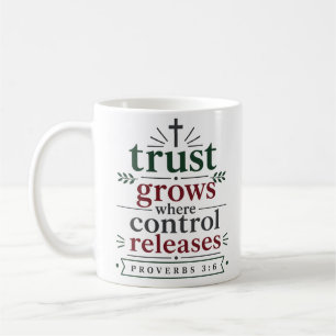 Vertrauen wächst, wo Kontrolle loslässt Christlich Kaffeetasse