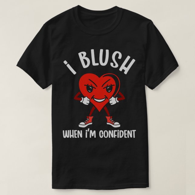 Vertrauensvoll Errötend T-Shirt (Design vorne)