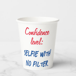 Vertraulichkeitsstufe: Selfie ohne Filter Pappbecher