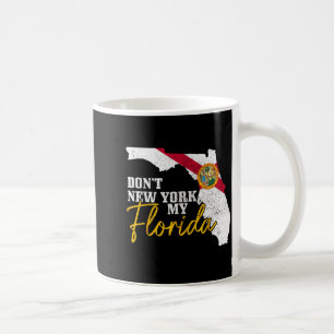 Verunstalte nicht mein Florida mit New York Lustig Kaffeetasse