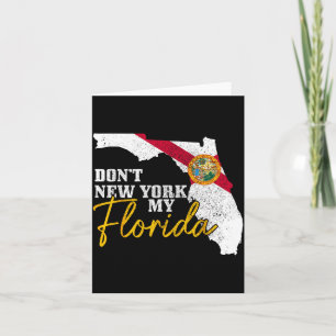 Verunstalte nicht mein Florida mit New York Lustig Karte