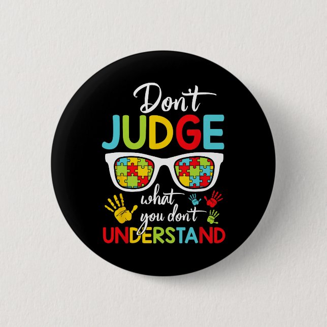 Verurteile nicht, verstehe, liebe autistische Kind Button (Vorderseite)