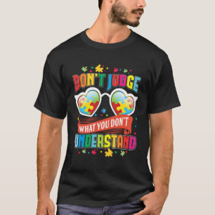 Verurteile nicht, was du nicht verstehst Autismus T-Shirt