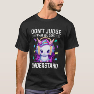 Verurteile nicht, was du nicht verstehst Autismus  T-Shirt