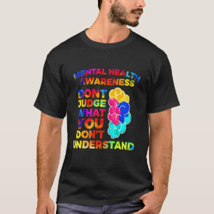 Verurteile nicht, was du nicht verstehst Psychisch T-Shirt