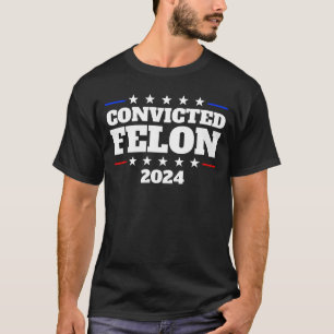 Verurteilte Felon 2024 Präsident Trump Felon 2024 T-Shirt