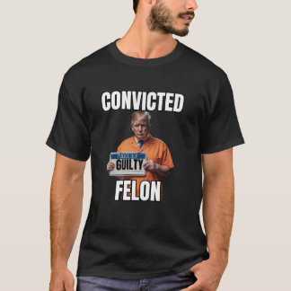Verurteilte Felon Trump Gulity Funny 34 Felony Con T-Shirt