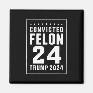 Verurteilter Verbrecher 4. Juli Trump 2024 Magnet
